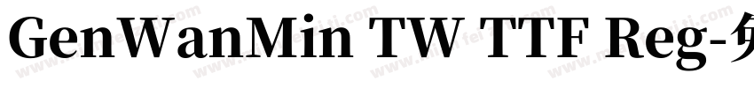 GenWanMin TW TTF Reg字体转换